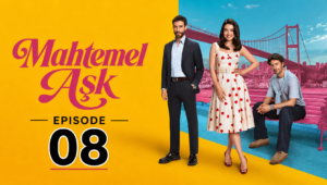 Muhtemel Ask Episode 8 with English subtitles