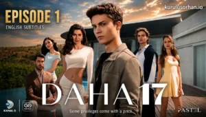 Daha On Yedi Episode 14 with English subtitles